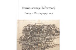 Okładka książki „Reminiscencje Reformacji. Prusy – Mazury 1517-2017”