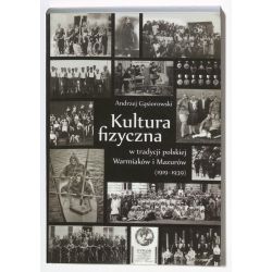 Okładka monografii autorstwa A. Gąsiorowskiego pt.  „Kultura fizyczna w tradycji polskiej Warmiaków i Mazurów (1919-1939)”
