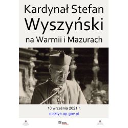 Plakat promocyjnyny projektu multimedialnego Kardynał Wyszyński na Warmii i Mazurach